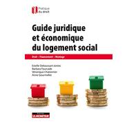 Guide juridique et économique du logement social: Droit, financement, montage