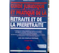 Guide Juridique Et Pratique De La Retraite Et De La Préretraite