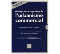 Jean-André Fresneau – Urbanisme commercial – Guide juridique et pratique – Broché (2019)