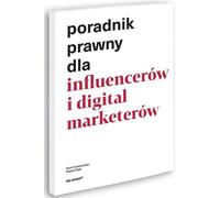 Guide juridique pour les influenceurs et les spécialistes du marketing numérique Piotr Kantorowski, Pawe³ G³¹b (Buch auf Polnisch)