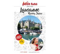 Guide Lausanne - Riviera Suisse 2024/2025 Petit Futé (2024-2025)