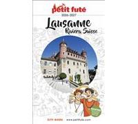 Guide Lausanne - Riviera Suisse 2026/2027 Petit Futé