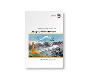Guide - Les Alpes, un monde vivant : voir, connaître, comprendre | SAC - Club Alpin Suisse