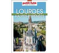 Guide Lourdes - Hautes Pyrénées 2025 Carnet Petit Futé
