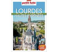 Guide Lourdes - Hautes-Pyrénées 2025 Carnet Petit Futé