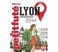 Guide Lyon Metropole 2025 Petit Futé