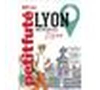 Guide Lyon Metropole 2026 Petit Futé