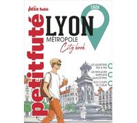 Guide Lyon Metropole 2026 Petit Futé (2026)