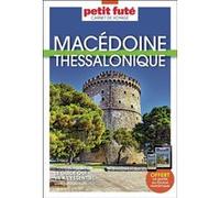 Guide Macédoine - Thessalonique 2025 Carnet Petit Futé (2025)