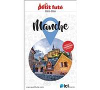 Guide Manche 2025 Petit Futé Dominique Auzias (Auteur), Jean-Paul Labourdette (Auteur)