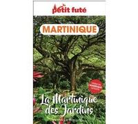 Guide Martinique Des Jardins 2024 Petit Futé (2024)