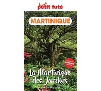 Guide Martinique Des Jardins 2024 Petit Futé - Dominique Auzias - Petit futé - broché - Guide