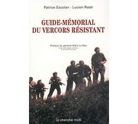 Guide-mémorial du Vercors résistant : Drôme-Isère, 1940-1944
