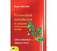 Guide méthodique du programme éducatif des crèches - Beata Maciołek (Methodenhandbücher auf Polnisch)