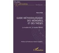 Guide méthodologique des mémoires et des thèses Pierre N'da (Auteur), Adama Coulibaly (Préface)