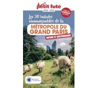 Guide Métropole Du Grand Paris 2025 Petit Futé: Les plus belles balades Gourmandes (2025)