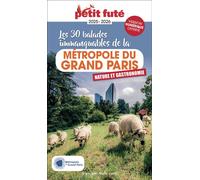 Guide Métropole Du Grand Paris 2025 Petit Futé: Les plus belles balades Gourmandes Les 30 balades immanquables - Dominique Auzias - Petit futé - broché - Guide