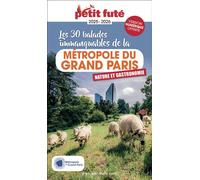 Guide Métropole Du Grand Paris 2025 Petit Futé: Les plus belles balades Gourmandes Les 30 balades immanquables - Dominique Auzias - Petit futé - broché - Guide