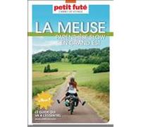Guide Meuse 2025/2026 Carnet Petit Futé: Parenthèse slow en Grand Est