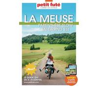 Guide Meuse 2025/2026 Carnet Petit Futé: Parenthèse slow en Grand Est (2025-2026)