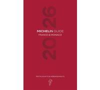 Collectif – Guide Michelin France 2026 – Restaurants & Hébergements – Relié