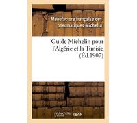 Guide Michelin pour l'Algérie et la Tunisie – Hachette Livre