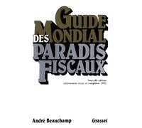 Guide mondial des paradis fiscaux - André Beauchamp - Grasset - Livre