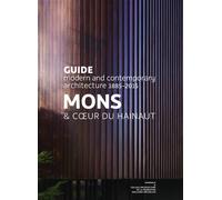 Guide Mons et Cœur du Hainaut - Lamya Ben Djaffar - Cellule Architecture Federation Wallonie Bruxelles - broché - Guide