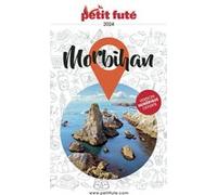 Guide Morbihan 2024 Petit Futé Dominique Auzias (Auteur), Jean-Paul Labourdette (Auteur)