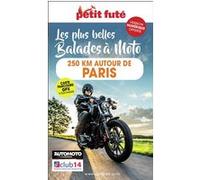 Guide 250 km Autour de Paris à moto 2022 Petit Futé