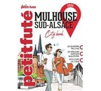 Guide Mulhouse 2025 Petit Futé: Sud-Alsace