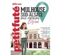 Guide Mulhouse 2027 Petit Futé: Sud-Alsace (2027)
