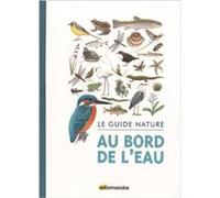 Collectif – Le Guide nature au bord de l'eau – Broché