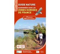 Guide nature - randonnees dans les zones humides de france BIOTOPE (Auteur)