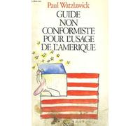 Guide non conformiste pour l'usage de l'Amérique