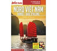 Guide Nord Vietnam - Baie d'Along 2019-2020 Carnet Petit Futé
