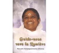 Guide-nous vers la lumiere, recueil d'enseignements d'amma Recueil d'enseignements d'amma - JNANAMRITANANDA SWAM - Innerquest - broché - Essai