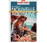 Guide Nouvelle Aquitaine : Artisans Gourmands 2026/2027 Carnet Petit Futé