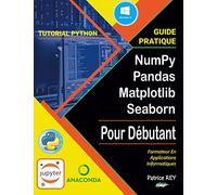 guide numpy pandas matplotlib seaborn: avec python 3.9