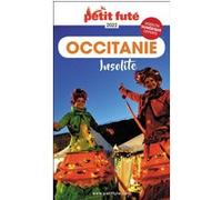 Guide Occitanie Insolite 2021/2022 Petit Futé Dominique Auzias (Auteur), Jean-Paul Labourdette (Auteur)