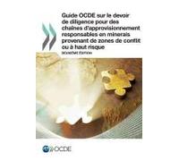 Guide Ocde Sur Le Devoir De Diligence Pour Des Chaines D'approvisionnement Responsables En Minerais Provenant De Zones De Conflit Ou A Haut Risque