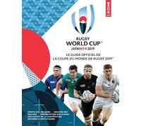 Guide officiel de la Coupe du monde de rugby 2019 - Rugby World Cup Japan 2019