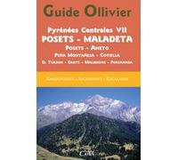 Guide ollivier pyrenees centrales vii posets - maladeta - aneto - pena montanesa - cotiella Posets-Maladeta - Robert Ollivier - Editions Cairn - broché - Guide