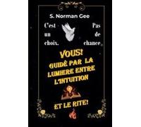 Guidé Par L'intuition, Pas Par Le Rite!