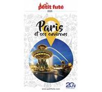 Guide Paris Et Ses Environs 2025 Petit Futé