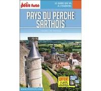 Guide Pays Du Perche Sarthois 2020 Carnet Petit Futé Dominique Auzias (Auteur), Jean-Paul Labourdette (Auteur)