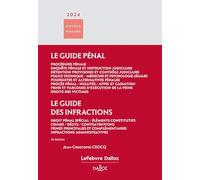 Guide pénal - Guide des infractions 2024. 25e éd.