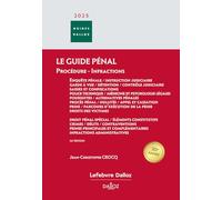 Guide pénal - Guide des infractions 2025. 26e éd.