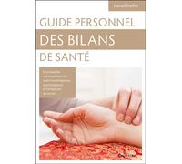 Guide personnel des bilans de santé - Daniel Kieffer - Grancher - broché - Guide