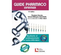 Guide pharmaco infirmier, 13e édition Étudiants et professionnels en soins infirmiers - Roselyne Gervais - Lamarre - broché - Scolaire / Universitaire